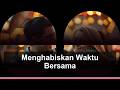 Menghabiskan Waktu Bersama