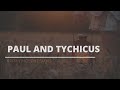 Paul And Tychicus Paul And Tychicus