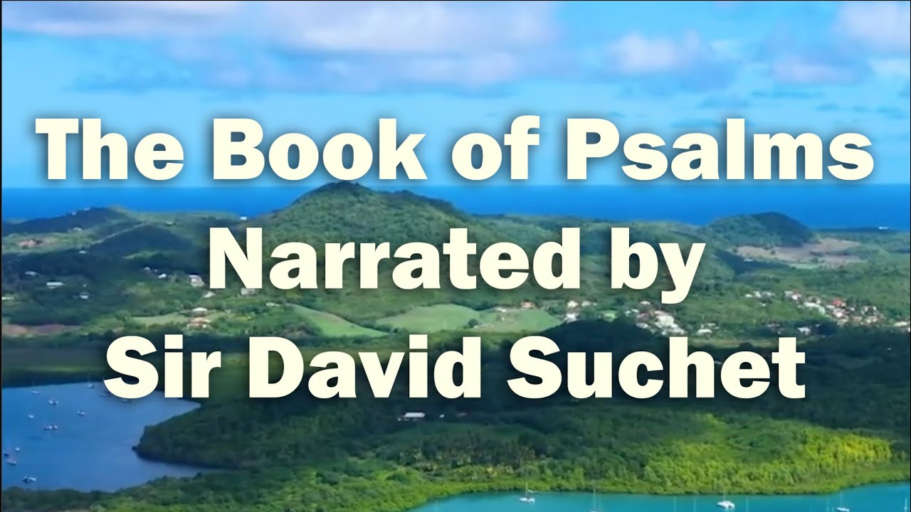 The Book of Psalms Narrated by Sir David Suchet - YouTube
