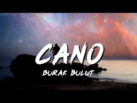 Burak Bulut — Cano ( SözleriLyrics) | netd müzik — MovSer X Lyrics