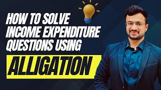 💥 How to solve Income Expenditure Questions using Alligation | By Sumit Sir