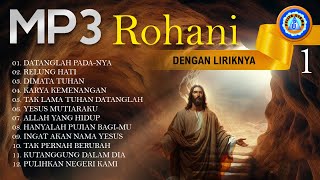 Lagu Rohani - MP3 Rohani (dengan Liriknya) - 1 || FULL ALBUM ROHANI