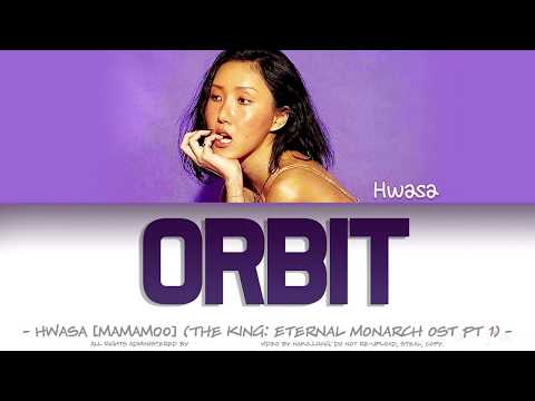 Hwasa (화사) – Orbit (The King: Eternal Monarch OST Part 2) (Color Coded Lyrics Eng/Rom/Han/가사)