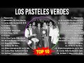 L o s p a s t e l e s v e r d e s mix grandes exitos best songs  1970s music  top latin lati