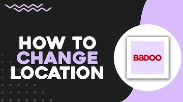 How To Change Location on Badoo (Quick & Easy)