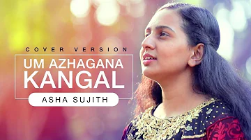 Um Azhagana Kangal | Cover by Asha Sujith | Pr. Johnsam Joyson | Tamil Christian Song