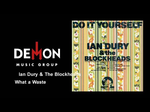 Ian Dury & The Blockheads - What a Waste