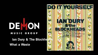 Ian Dury & The Blockheads - What a Waste