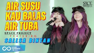 Download lagu SALLSA BINTAN - AIR SUSU KAU BALAS AIR TUBA (  LIVE MUSIC ) -  SPACE PROJECT
