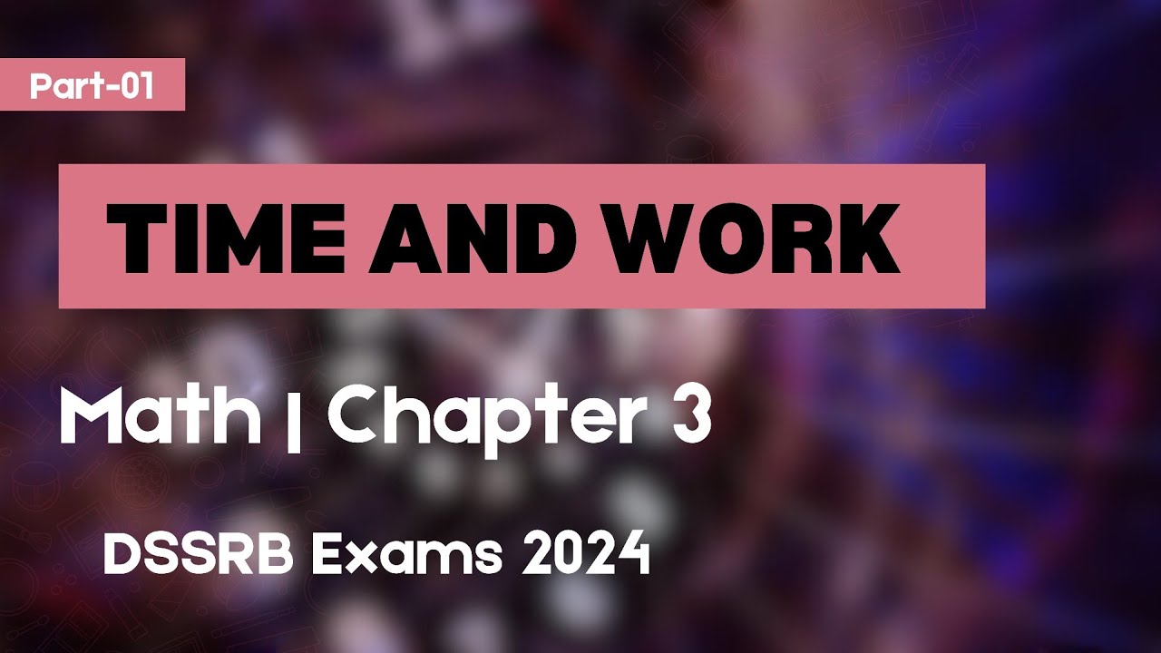 Time And Work Math For DSSRB Exams 2024 YouTube time-and-work-math-for-dssrb-exams-2024-youtube