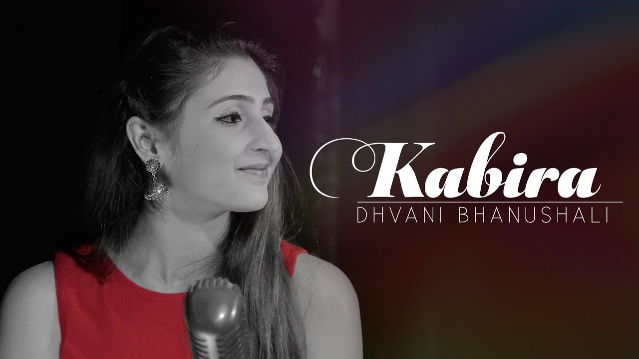 Kabira  Dhvani Bhanushali  Yeh Jawaani Hai Deewani  Pritam