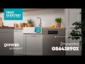 Zmywarka Gorenje GS643E90X - prezentacja urządzenia i jego funkcji!