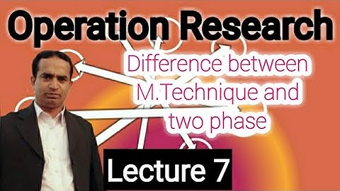 Difference between M. Technique and Two Phase | Lecture 7 | Operation Research | Urdu/Hind