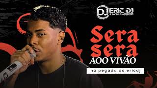 Será Será Na Pegada Eric Dj E Banda Chamego Bom