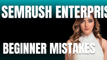 How to Use SEMRush Enterprise Marketing Hub Properly  Beginner Mistakes That Cost You