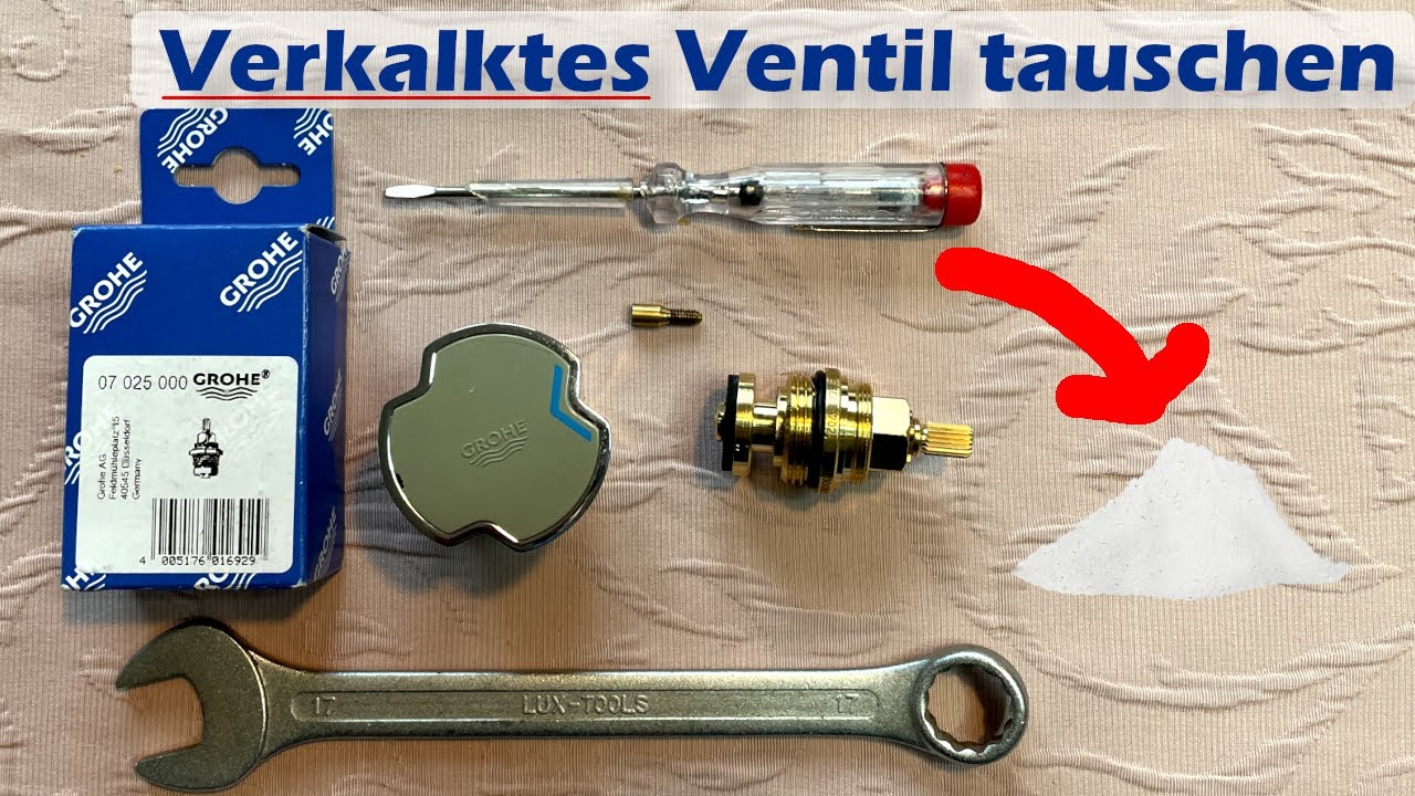 Verkalktes Ventil | Grohe Innenoberteil tauschen
