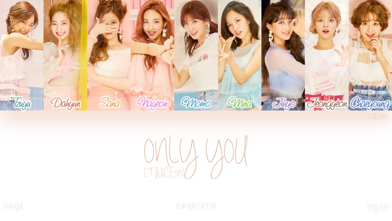 Han Rom Eng Twice 트와이스 Only You Only 너 Color Coded Lyrics Youtube