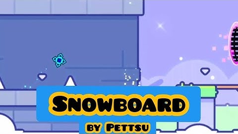 SNOWBOARD by Pettsu | Geometry Dash Daily level