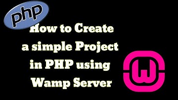 How to create your first PHP project using Wamp Server