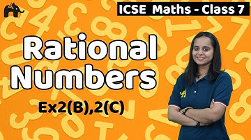 Rational Numbers Class 7 ICSE Maths | Selina Chapter 2 | Exercise 2B, 2C