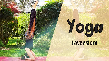 Inversioni nello yoga, pratica e benefici