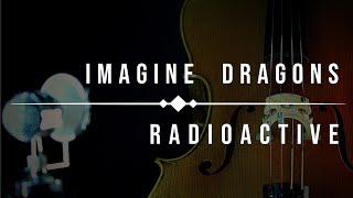 Imagine Dragons - Radioactive (Cello Cover)