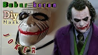 Cara Membuat Topeng Joker Bubur Koran Youtube