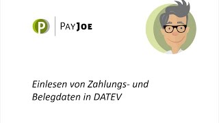Payjoe - Einlesen Und Abgleichen Von Zahlungs-Und Belegdaten In Datev