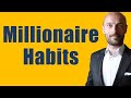 Millionaire Habits That Could Change Your Life!