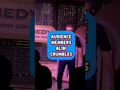 WHEN AN AUDIENCE MEMBERS ALIBI CRUMBLES LIVE