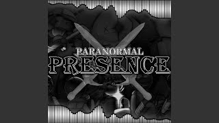 PARANORMAL PRESENCE
