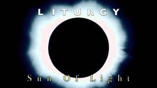 Watch Liturgy Sun Of Light video