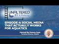 CMAHC Unfiltered: Episode 4 — Social Media That Actually Works for Aquatics