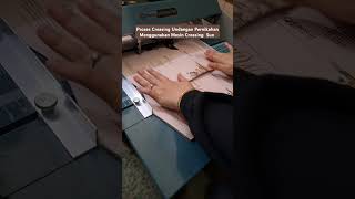 Proses Creasing Undangan Pernikahan Menggunakan Mesin Creasing Sun #mesinpercetakan #undangan #viral
