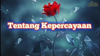 Tentang Kepercayaan - Story WA [ Story Moment ]