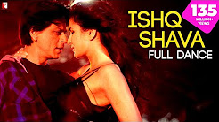 Video Mix - Ishq Shava - Full Song | Jab Tak Hai Jaan | Shah Rukh Khan | Katrina Kaif | Shilpa Rao | Raghav - Playlist 