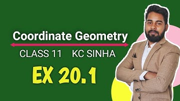 Coordinate Geometry Class 11 | Ex 20.1 | KC Sinha | L-1 | Mathematics Origin | Deepak Roy