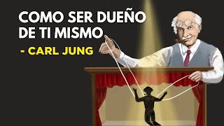 Cómo ser Dueño de Uno Mismo  Carl Jung (Filosofía Jungiana)