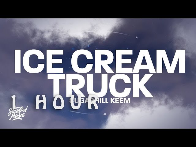 [ 1 HOUR ] SugarHill Keem - Ice Cream Truck (Lyrics) class=