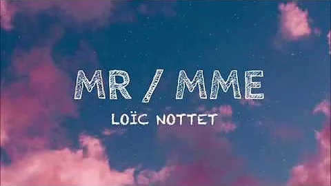 Loïc Nottet - Mr / Mme (Lyrics)