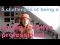 5 Challenges of Being a Young Creative Professional