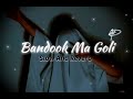 Bandook ma goli slow and reverb ad