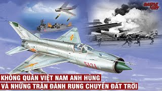 NHỮNG TRẬN ĐÁNH LÀM NÊN TÊN TUỔI CỦA KHÔNG QUÂN VIỆT NAM (BẢN FULL) | CHIẾN TRANH VIỆT NAM #59