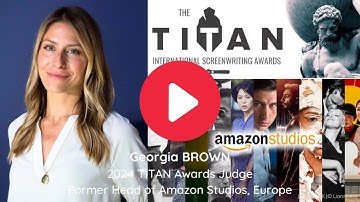 2024 TITAN Screenwriting Contest Judge - Georgia Brown (former Head of Amazon Studios, Europe)