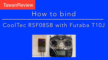 How to bind CoolTec RSF08SB with Futaba T10J