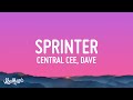 [1 Hour Version] Central Cee & Dave - Sprinter (Lyrics)  2023
