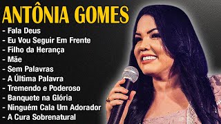 Antônia Gomes 2024 - CD COMPLETO - As Melhores Músicas Gospel Mais Tocadas 2024 #gospel2024 #deus