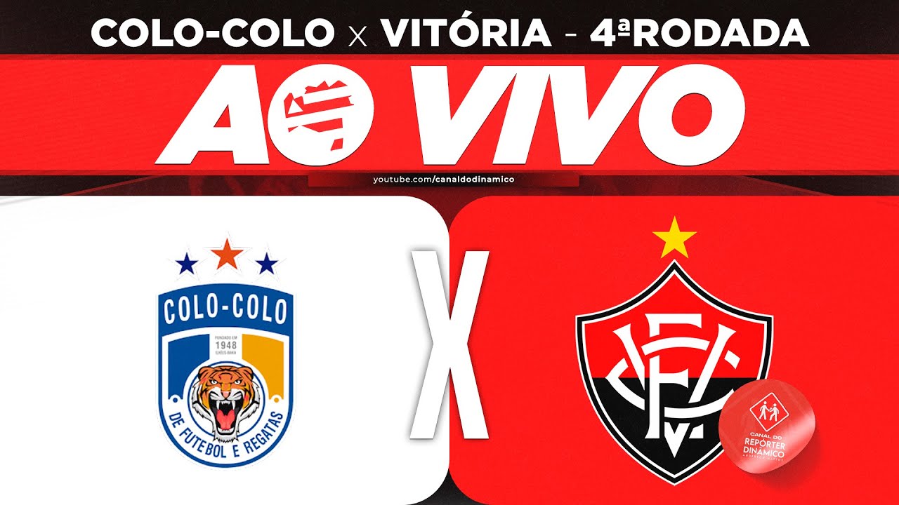 AO VIVO - COLO-COLO x VITÓRIA (CAMPEONATO BAIANO) - YouTube