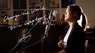 Change the World　/　Eric Clapton　Unplugged cover by Ai Ninomiya