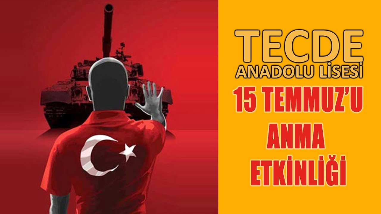 Tecde Anadolu Lisesi 15 Temmuz'u Anma Etkinliği -2018